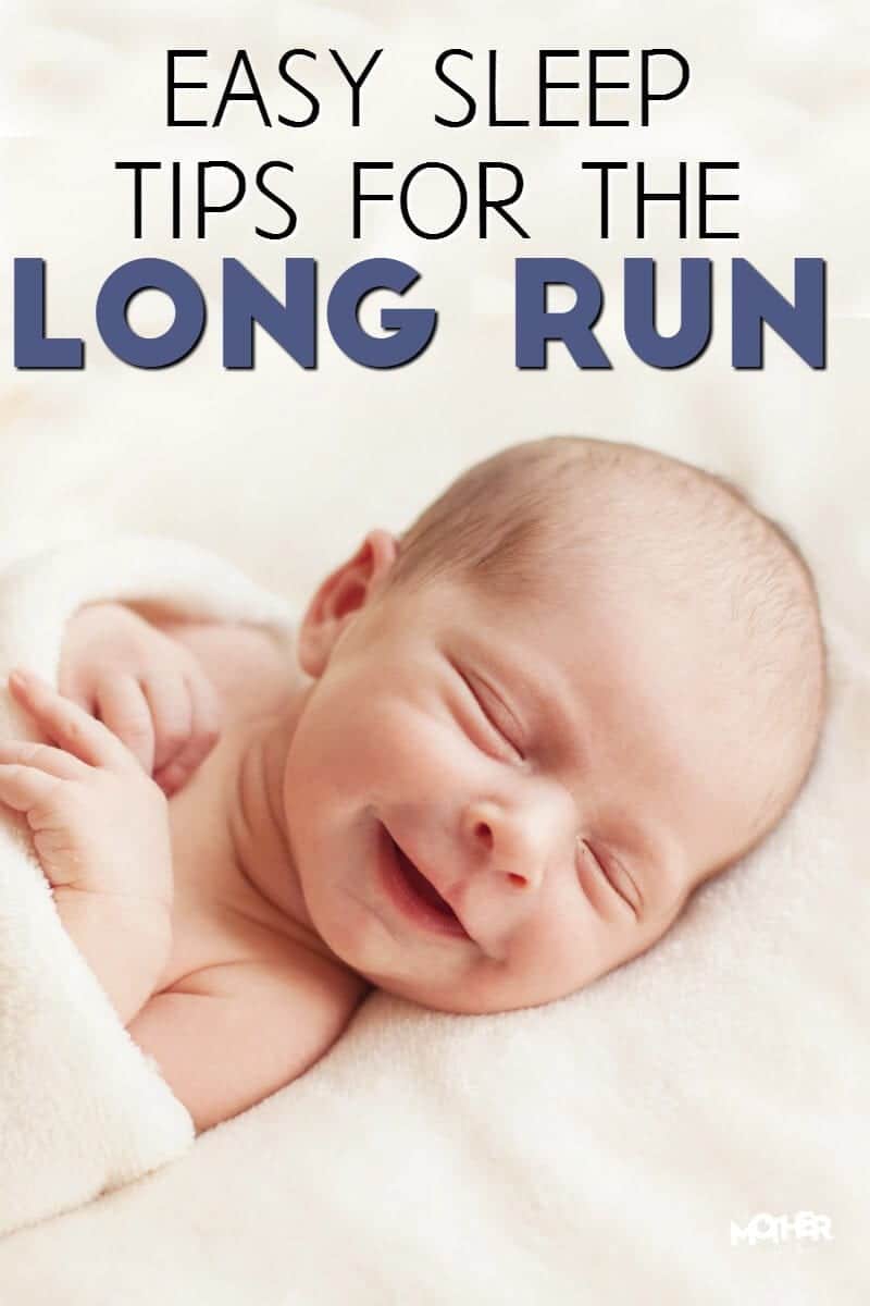 quick and easy tips to help baby sleep well for the long run